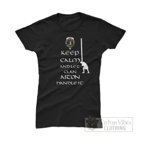 Aiton Clan Women's T-Shirt: Keep Calm and Let the Clan Handle It Caber Toss Highland Games Style